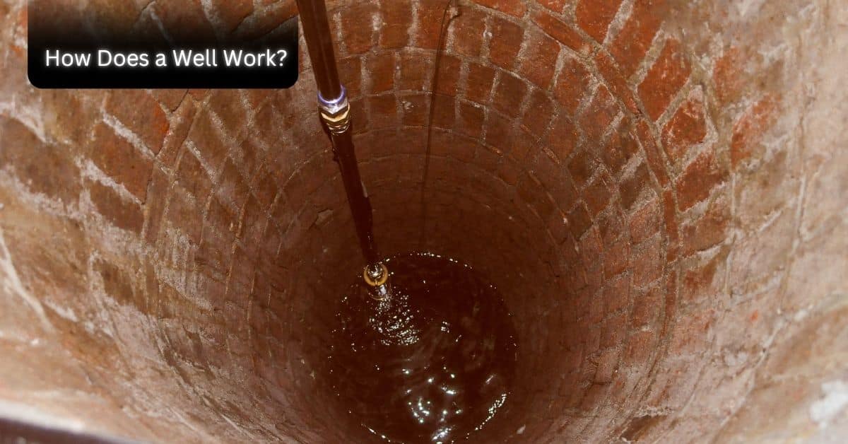 How Does a Well Work?